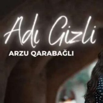 دانلود آهنگ جدید آرزو قره باغلی Adi Gizli دانلود آهنگ جدید آرزو قره باغلی Adi Gizli
