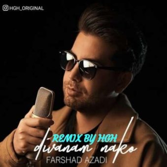 دانلود ریمیکس فرشاد آزادی دیوانم نکو دانلود ریمیکس فرشاد آزادی دیوانم نکو