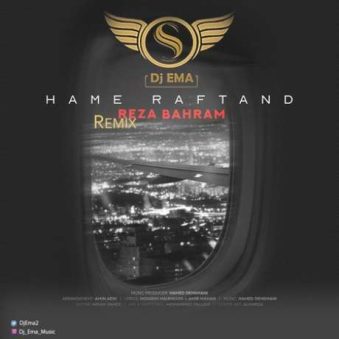 دانلود ریمیکس رضا بهرام همه رفتند دانلود ریمیکس رضا بهرام همه رفتند