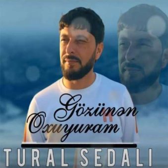 دانلود آهنگ جدید تورال صدالی گوزونن اوخویورام دانلود آهنگ جدید تورال صدالی گوزونن اوخویورام