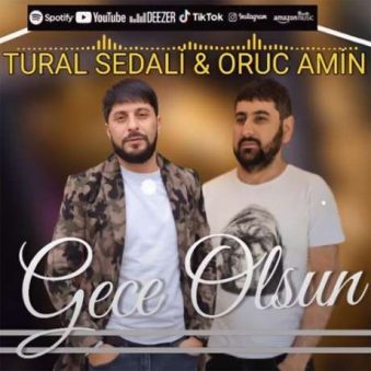 دانلود آهنگ جدید تورال صدالی و اوروج امین گئجه اولسون دانلود آهنگ جدید تورال صدالی و اوروج امین گئجه اولسون